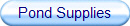 Pond Supplies